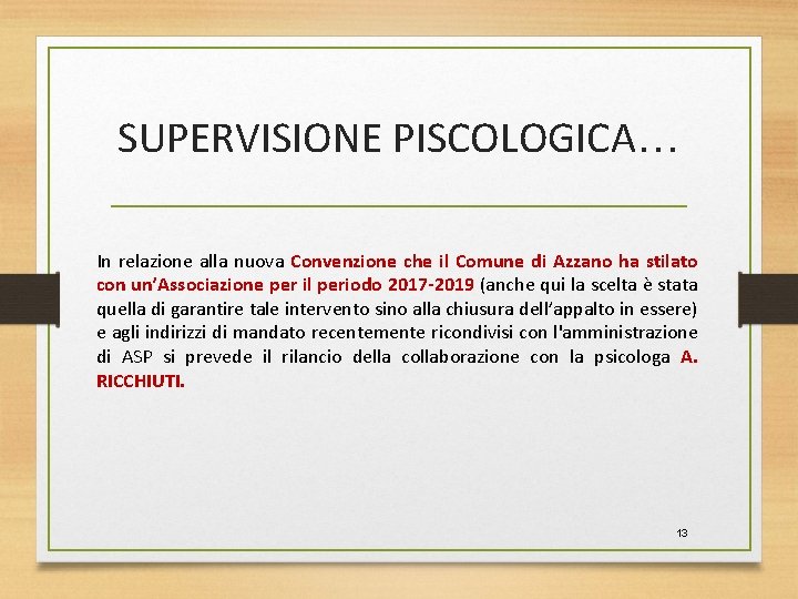 SUPERVISIONE PISCOLOGICA… In relazione alla nuova Convenzione che il Comune di Azzano ha stilato