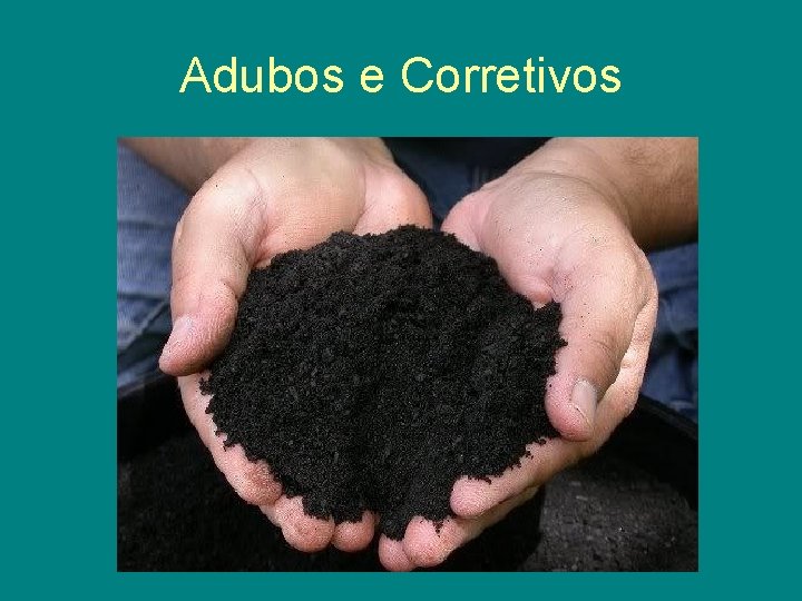 Adubos e Corretivos 