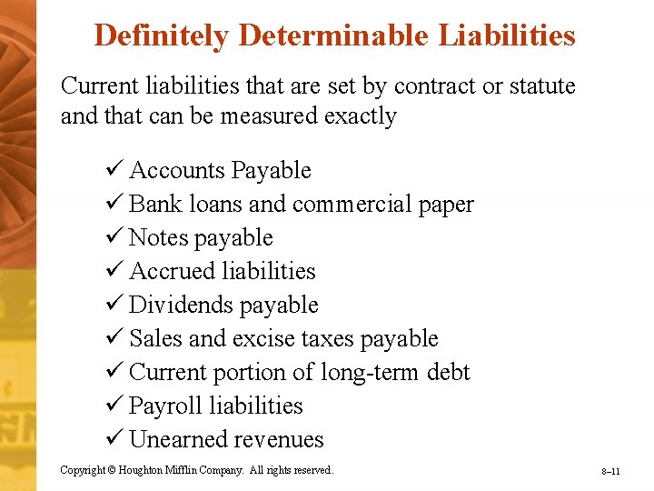 Definitely Determinable Liabilities Current liabilities that are set by contract or statute and that