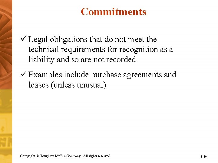 Commitments ü Legal obligations that do not meet the technical requirements for recognition as