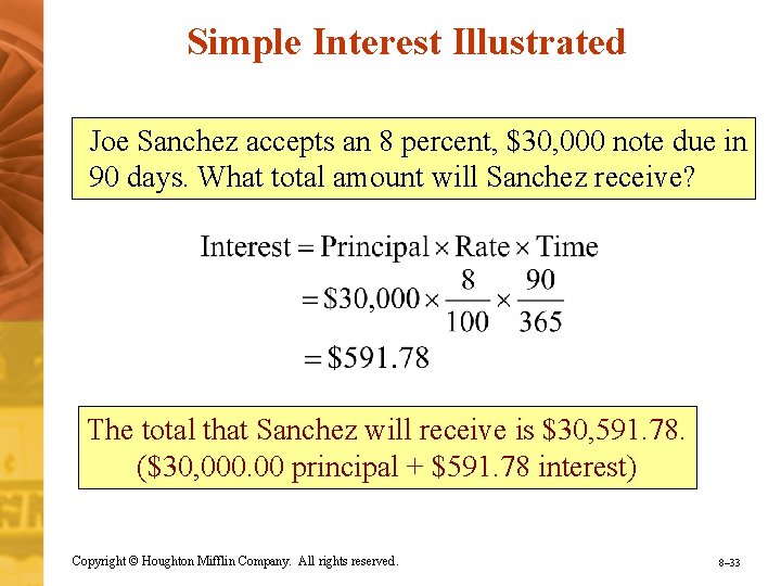 Simple Interest Illustrated Joe Sanchez accepts an 8 percent, $30, 000 note due in