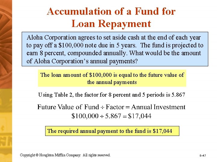 Accumulation of a Fund for Loan Repayment Aloha Corporation agrees to set aside cash