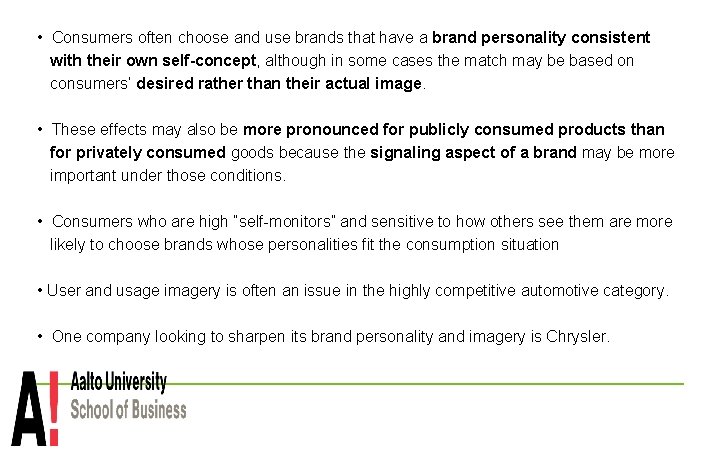  • Consumers often choose and use brands that have a brand personality consistent