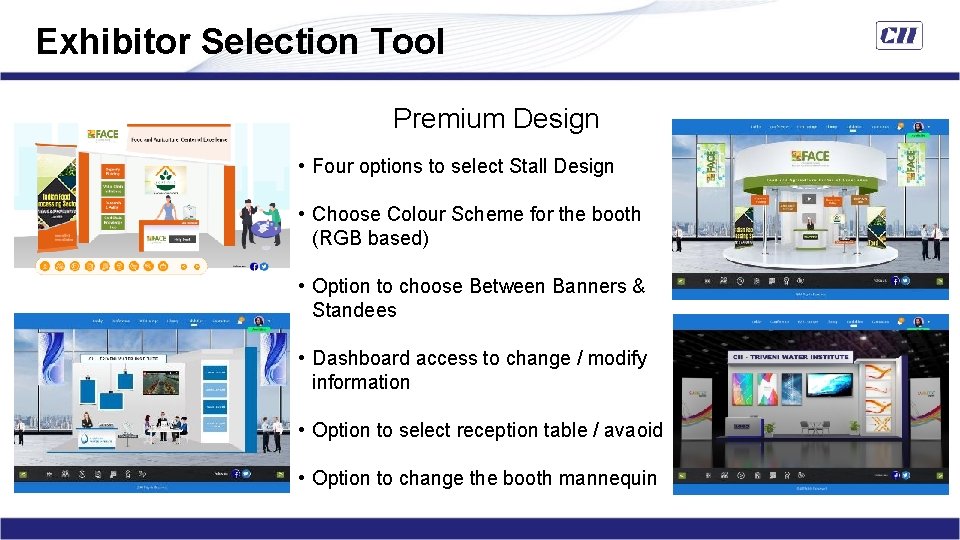 Exhibitor Selection Tool Premium Design • Four options to select Stall Design • Choose