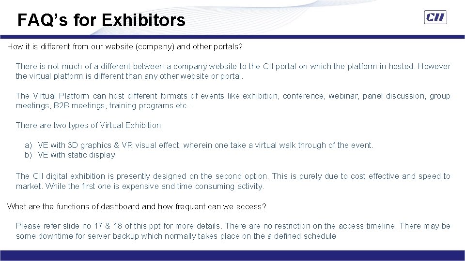 FAQ’s for Exhibitors How it is different from our website (company) and other portals?