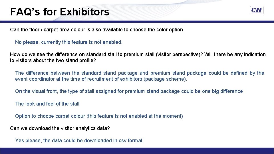 FAQ’s for Exhibitors Can the floor / carpet area colour is also available to