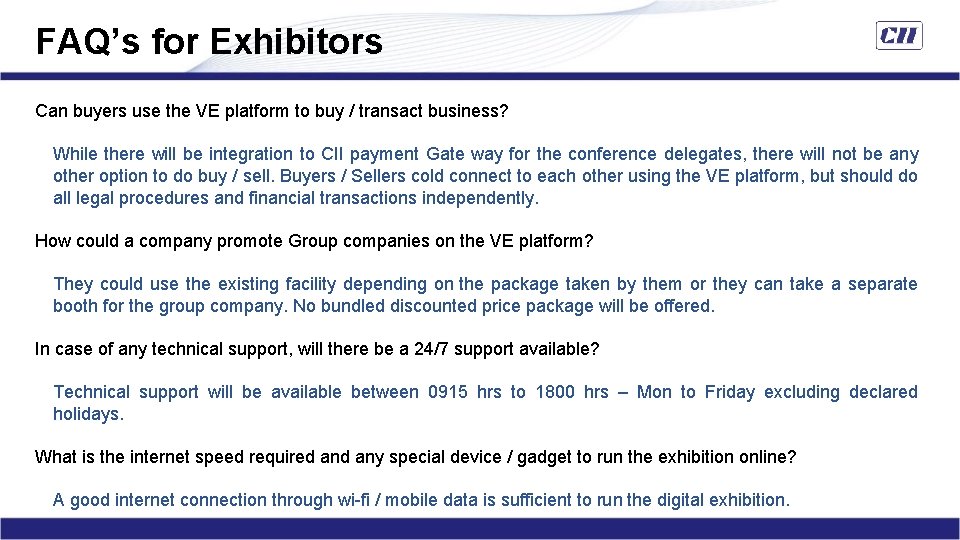 FAQ’s for Exhibitors Can buyers use the VE platform to buy / transact business?