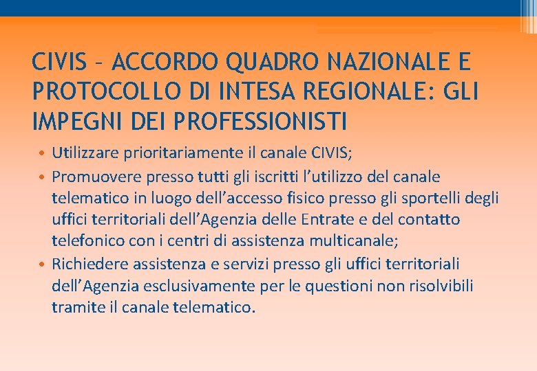 CIVIS – ACCORDO QUADRO NAZIONALE E PROTOCOLLO DI INTESA REGIONALE: GLI IMPEGNI DEI PROFESSIONISTI