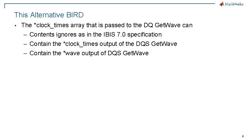 This Alternative BIRD § The *clock_times array that is passed to the DQ Get.