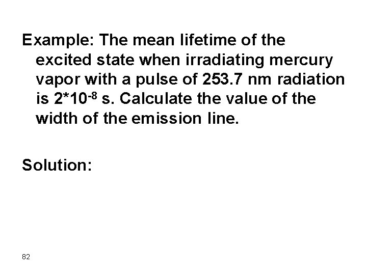 Example: The mean lifetime of the excited state when irradiating mercury vapor with a