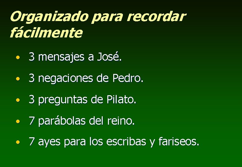 Organizado para recordar fácilmente • 3 mensajes a José. • 3 negaciones de Pedro.