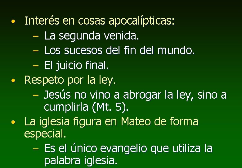  • Interés en cosas apocalípticas: – La segunda venida. – Los sucesos del