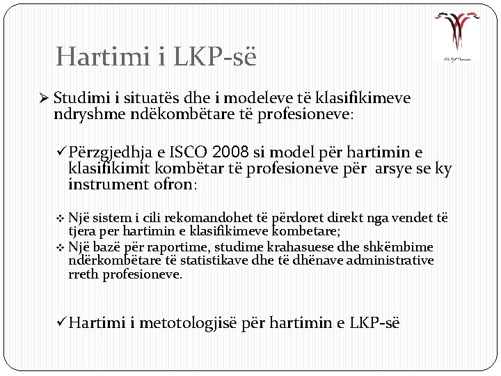 Hartimi i LKP-së Studimi i situatës dhe i modeleve të klasifikimeve ndryshme ndëkombëtare të