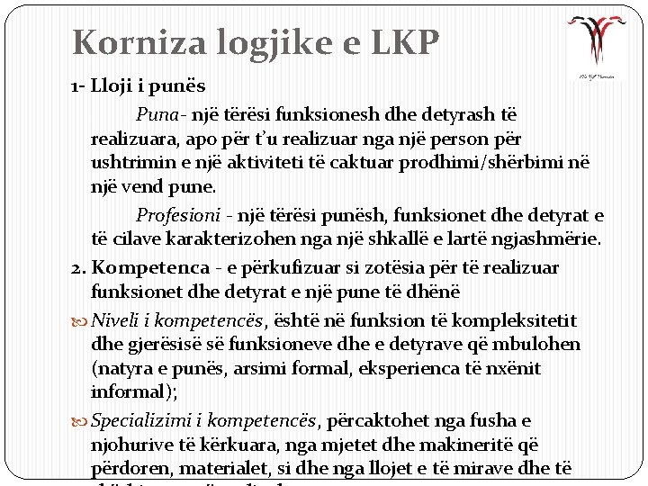 Korniza logjike e LKP 1 - Lloji i punës Puna- një tërësi funksionesh dhe
