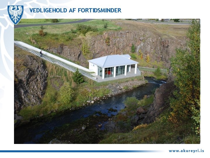 VEDLIGEHOLD AF FORTIDSMINDER 