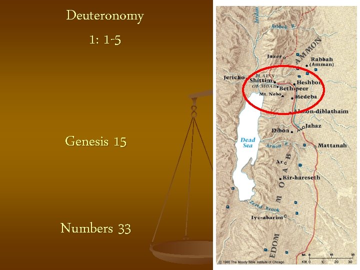 Deuteronomy 1: 1 -5 Genesis 15 Numbers 33 