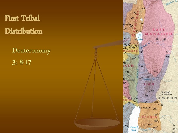 First Tribal Distribution Deuteronomy 3: 8 -17 