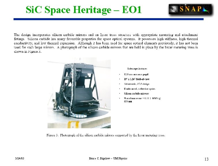 Si. C Space Heritage – EO 1 3/24/05 Bruce C. Bigelow -- UM Physics