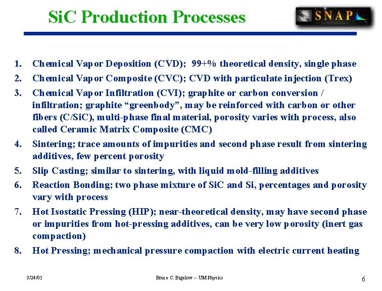 Si. C Production Processes 1. 2. 3. 4. 5. 6. 7. 8. Chemical Vapor