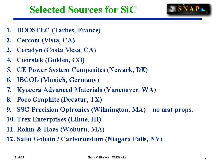 Selected Sources for Si. C 1. BOOSTEC (Tarbes, France) 2. Cercom (Vista, CA) 3.