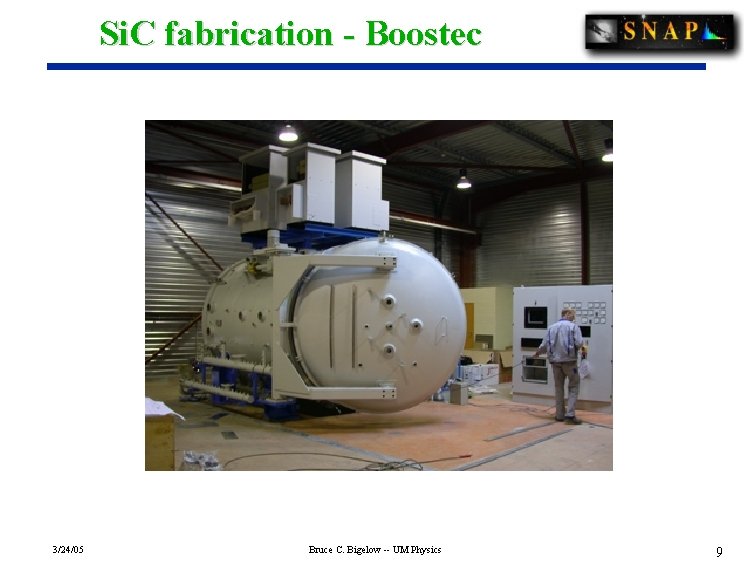 Si. C fabrication - Boostec 3/24/05 Bruce C. Bigelow -- UM Physics 9 
