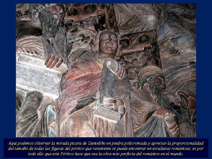 Aquí podemos observar la mirada pícara de Danieliño en piedra policromada y apreciar la