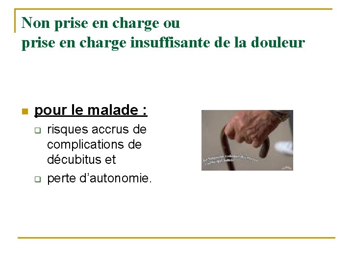 Non prise en charge ou prise en charge insuffisante de la douleur n pour