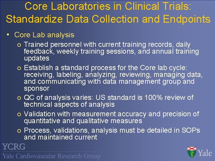 Core Laboratories in Clinical Trials: Standardize Data Collection and Endpoints • Core Lab analysis