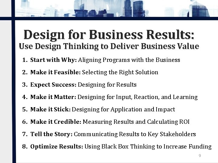 Design for Business Results: Use Design Thinking to Deliver Business Value 1. Start with