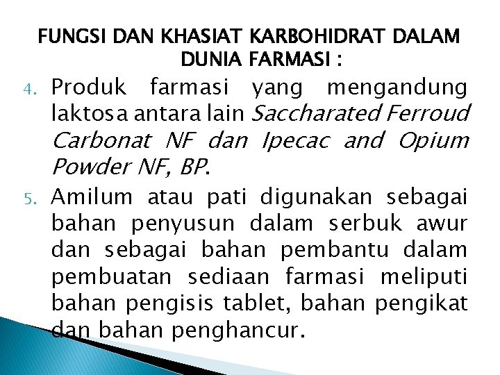 FUNGSI DAN KHASIAT KARBOHIDRAT DALAM DUNIA FARMASI : 4. Produk farmasi yang mengandung laktosa