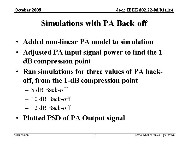 doc. : IEEE 802. 22 -08/0111 r 4 October 2008 Simulations with PA Back-off