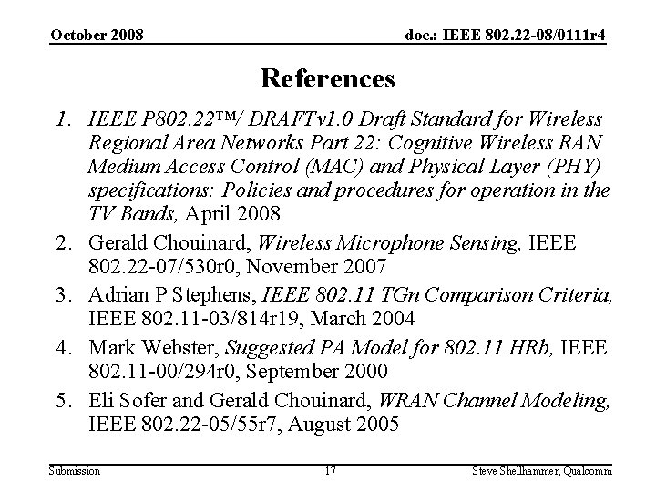 doc. : IEEE 802. 22 -08/0111 r 4 October 2008 References 1. IEEE P