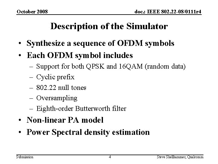 doc. : IEEE 802. 22 -08/0111 r 4 October 2008 Description of the Simulator
