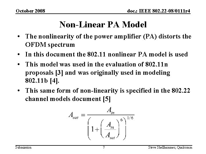 doc. : IEEE 802. 22 -08/0111 r 4 October 2008 Non-Linear PA Model •