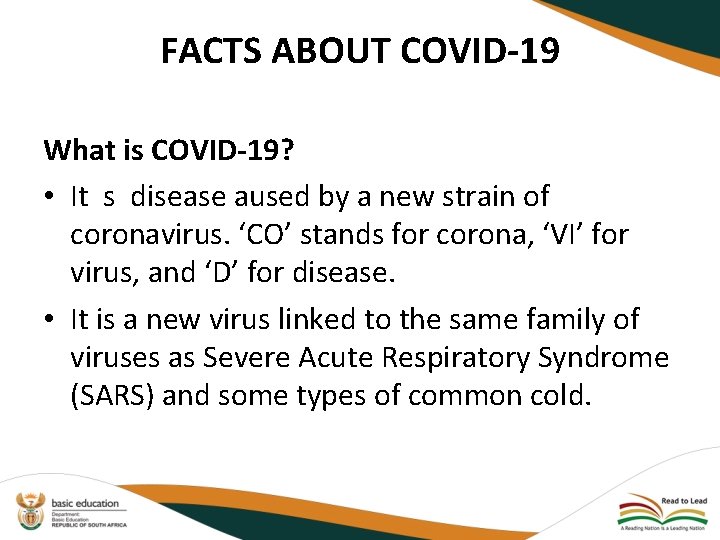 FACTS ABOUT COVID-19 What is COVID-19? • It  s  disease aused by a new strain