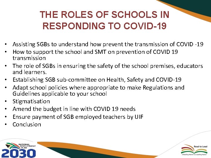 THE ROLES OF SCHOOLS IN RESPONDING TO COVID-19 • Assisting SGBs to understand how