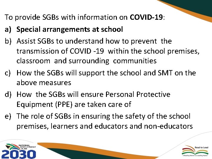 To provide SGBs with information on COVID-19: a) Special arrangements at school b) Assist