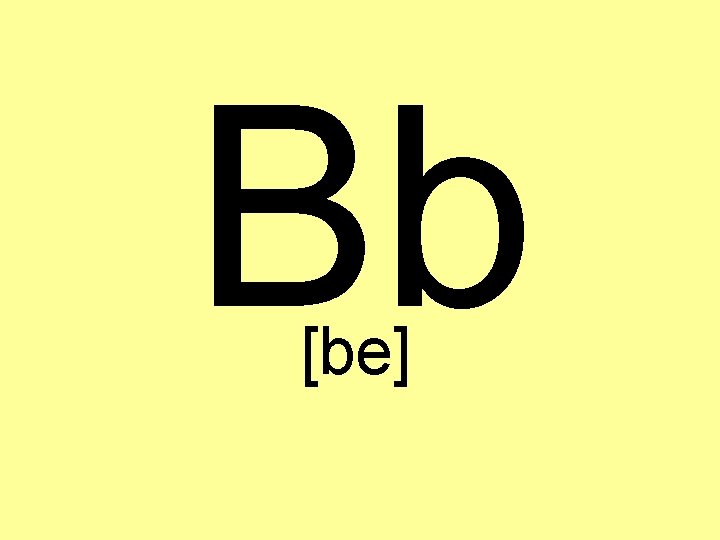 Bb [be] 