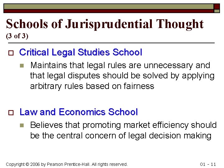 Schools of Jurisprudential Thought (3 of 3) o Critical Legal Studies School n o