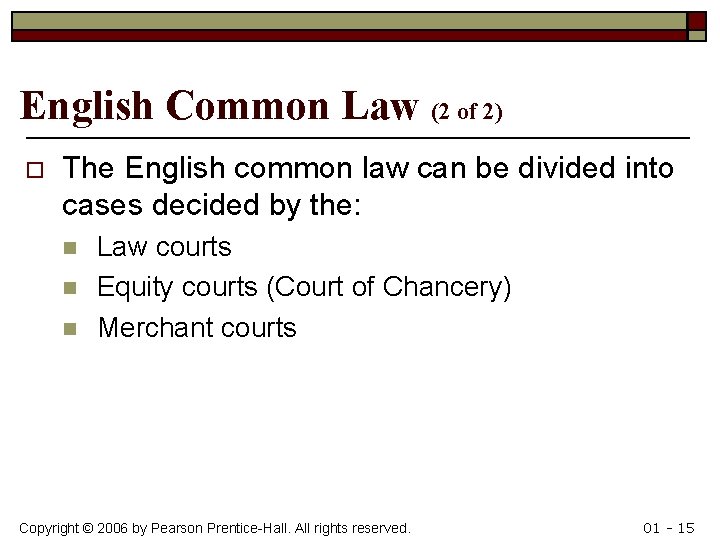 English Common Law (2 of 2) o The English common law can be divided