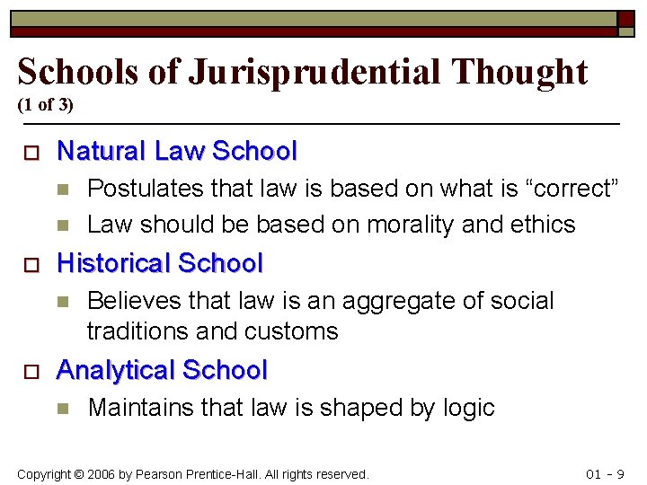 Schools of Jurisprudential Thought (1 of 3) o Natural Law School n n o