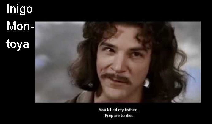 Inigo Montoya 