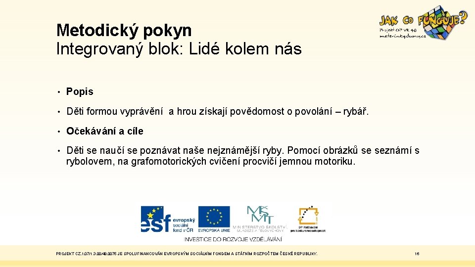 Metodický pokyn Integrovaný blok: Lidé kolem nás • Popis • Děti formou vyprávění a