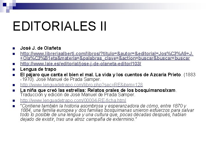 EDITORIALES II n n n n n José J. de Olañeta http: //www. libreriaalberti.