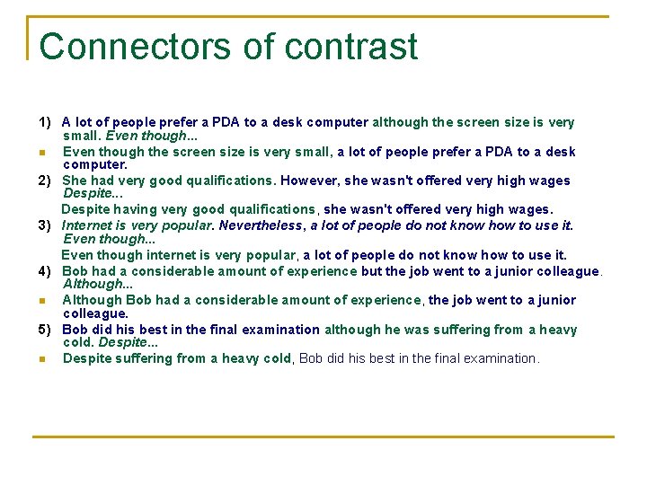Connectors of contrast 1) A lot of people prefer a PDA to a desk Connectors of contrast 1) A lot of people prefer a PDA to a desk