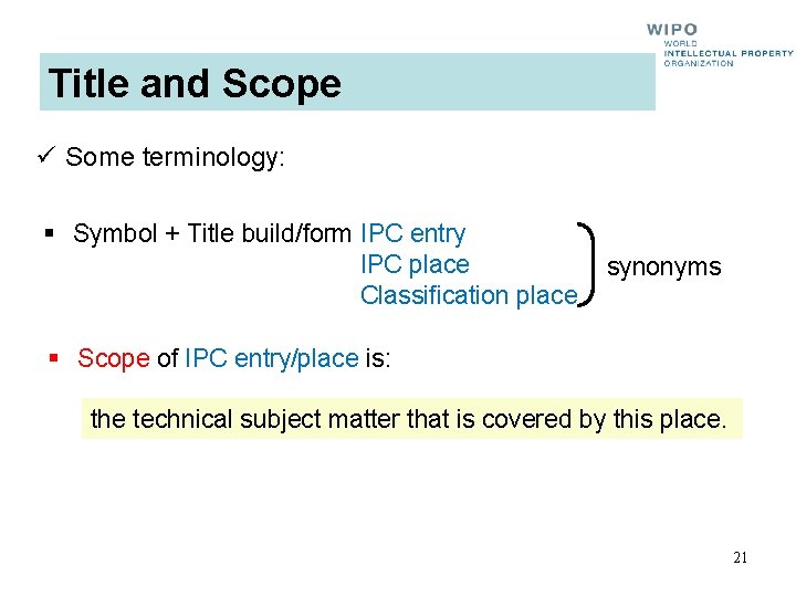 Title and Scope ü Some terminology: § Symbol + Title build/form IPC entry IPC