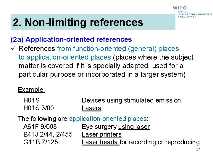 2. Non-limiting references (2 a) Application-oriented references ü References from function-oriented (general) places to