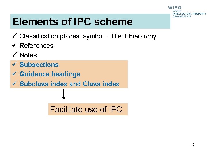 Elements of IPC scheme ü ü ü Classification places: symbol + title + hierarchy