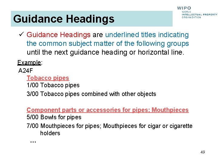 Guidance Headings ü Guidance Headings are underlined titles indicating the common subject matter of