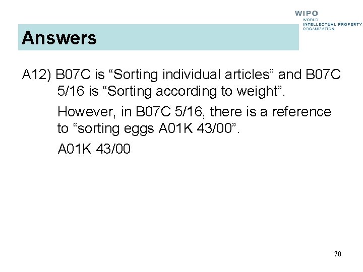 Answers A 12) B 07 C is “Sorting individual articles” and B 07 C